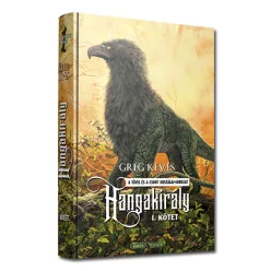 Greg Keyes Hangakirály – I. kötet (keménytáblás)