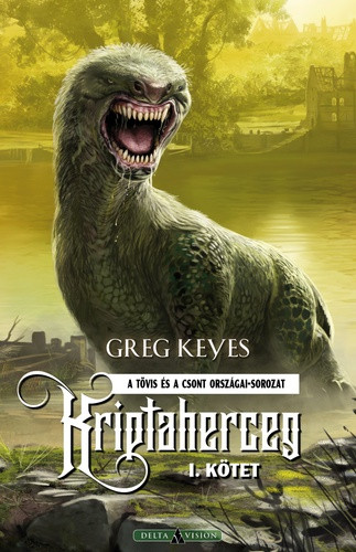 Greg Keyes Kriptaherceg – I. kötet