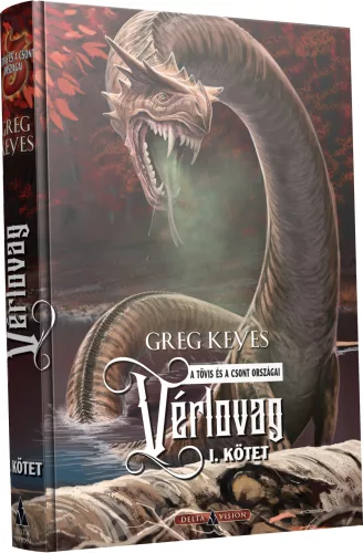 Greg Keyes Vérlovag – I. kötet (keménytáblás)