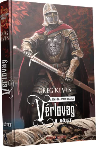 Greg Keyes Vérlovag – II. kötet (keménytáblás)