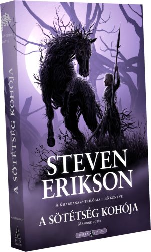Steven Erikson A sötétség kohója – II. kötet