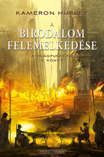 Kameron Hurley A birodalom felemelkedése