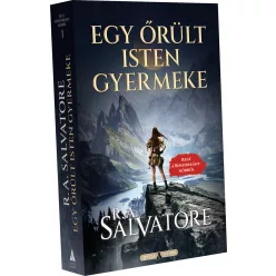 R. A. Salvatore Egy őrült isten gyermeke