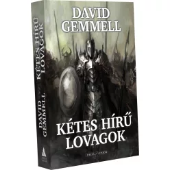 David Gemmell Kétes hírű lovagok