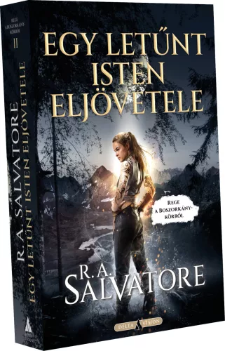R. A. Salvatore Egy letűnt isten eljövetele