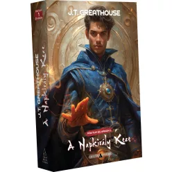 J.T. Greathouse A Napkirály Keze