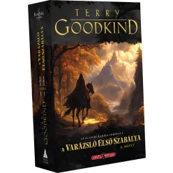 Terry Goodkind A Varázsló Első Szabálya – II. kötet