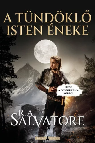 R. A. Salvatore A tündöklő isten éneke