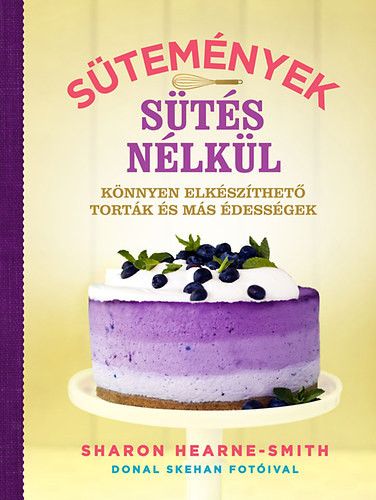 Sharon Hearne-Smith  Sütemények sütés nélkül