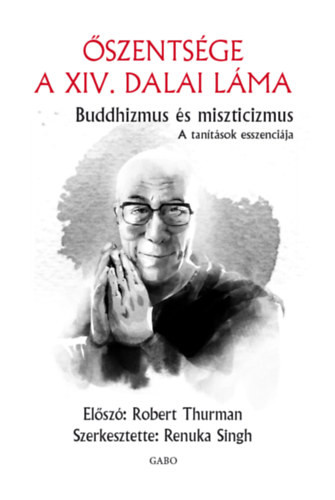 Renuka Singh (szerk.) Buddhizmus és miszticizmus - Őszentsége a XIV. Dalai Láma