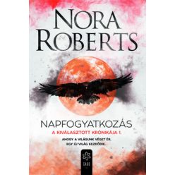   Nora Roberts Napfogyatkozás - A Kiválasztott krónikája 1.