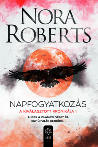 Nora Roberts Napfogyatkozás - A Kiválasztott krónikája 1.