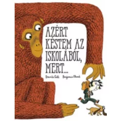 Azért késtem az iskolából, mert...