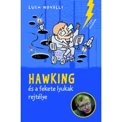 Hawking és a fekete lyukak rejtélye