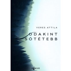 Veres Attila Odakint sötétebb