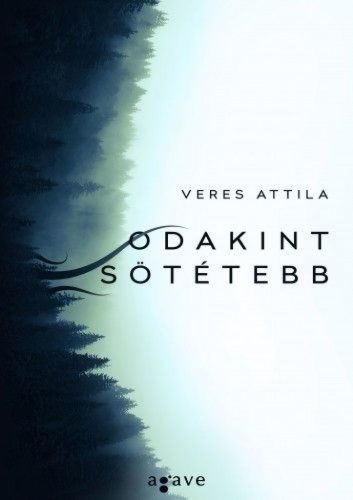 Veres Attila Odakint sötétebb