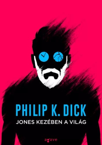 Philip K. Dick Jones kezében a világ