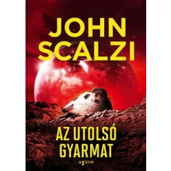 John Scalzi Az utolsó gyarmat