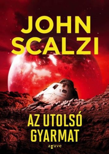 John Scalzi Az utolsó gyarmat