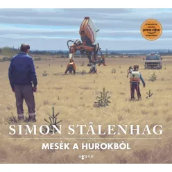 Simon Stalenhag Mesék a Hurokból