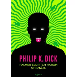 Philip K. Dick Palmer Eldritch három stigmája