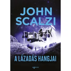 SCALZI, JOHN A LÁZADÁS HANGJAI (ÚJ BORÍTÓ)
