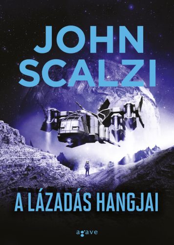 SCALZI, JOHN A LÁZADÁS HANGJAI (ÚJ BORÍTÓ)