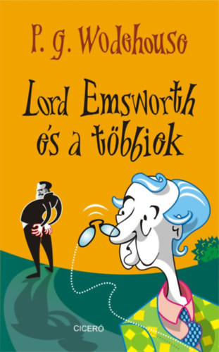 P. G. Wodehouse  Lord Emsworth és a többiek