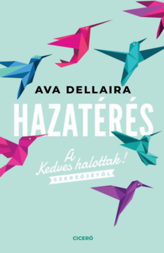 Ava Dellaira  Hazatérés