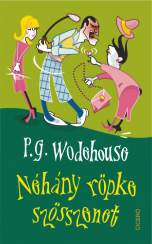 P. G. Wodehouse  Néhány röpke szösszenet