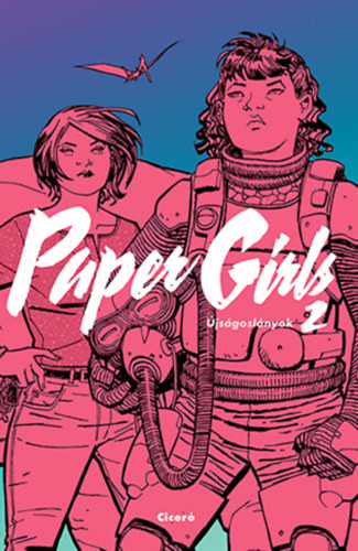 Brian K. Vaughn Paper Girls - Újságáruslányok 2.