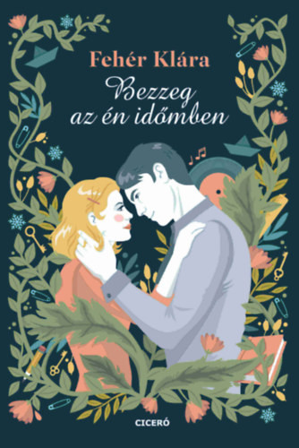 Fehér Klára  Bezzeg az én időmben