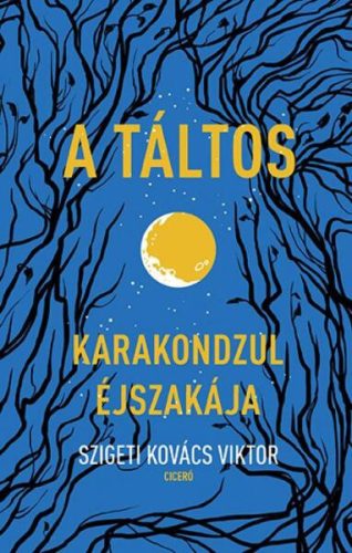 Szigeti Kovács Viktor A táltos II. - Karakondzul éjszakája