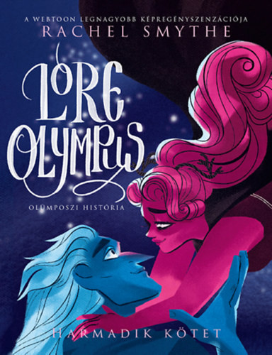 Rachel Smythe Lore Olympus - Olümposzi história 3.