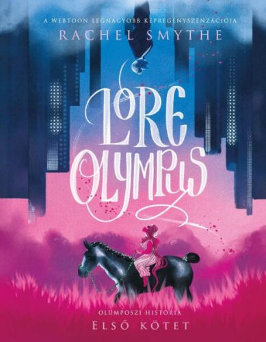 Rachel Smythe Lore Olympus - Olümposzi história 1.