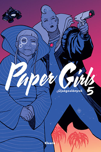 Brian K. Vaughn Paper Girls - Újságáruslányok 5.