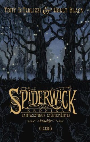 Tony DiTerlizzi - Holly Black A Spiderwick krónika