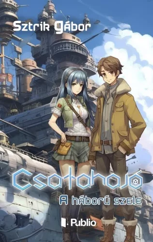 Sztrik Gábor Csatahajó - A háború szele