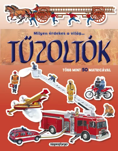 Milyen érdekes a világ... Tűzoltók