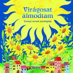 Magyar klasszikusok - Virágosat álmodtam (új)
