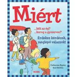   Miért? - Érdekes kérdések, meglepő válaszok 9789634866749