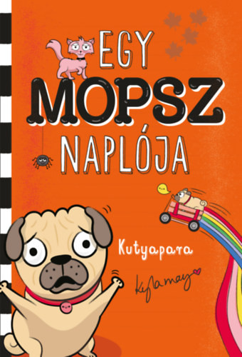 Kyla May Egy mopsz naplója - Kutyapara