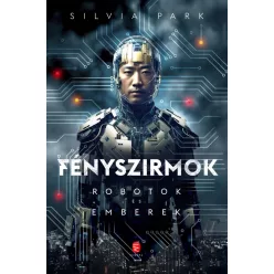 SILVIA PARK FÉNYSZIRMOK - ROBOTOK ÉS EMBEREK