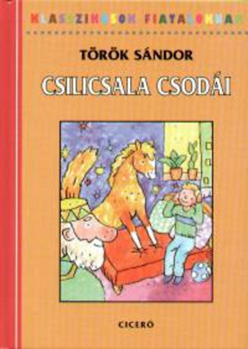 Török Sándor  Csilicsala csodái
