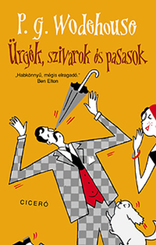 P. G. Wodehouse Ürgék, szivarok és pasasok
