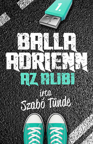 Szabó Tünde  Az alibi       Balla Adrienn 1.