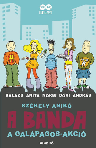 Székely Anikó  A BANDA – A Galápagos -akció