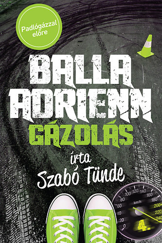 Szabó Tünde  Gázolás     Balla Adrienn 4.