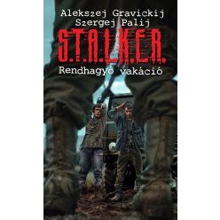   Alekszej Gravickij, Szergej Palij S.T.A.L.K.E.R. – Rendhagyó vakáció