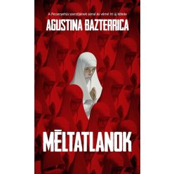 Agustina Bazterrica Méltatlanok